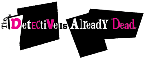 The Detective Is Already Dead